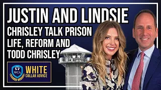 Paperny Knows Best: Justin and Lindsie Chrisley Talk Prison Life, Reform and Todd Chrisley
