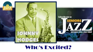 Johnny Hodges - Who's Excited? (HD) Officiel Seniors Jazz