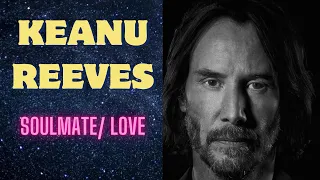 Keanu Reeves Tarot Reading - Who is his SOULMATE?💕 💜💕