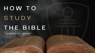 How to study the Bible - Hermeneutics Introduction - David Knight