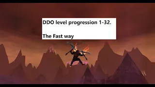 DDO - Quest progression from Level 1 - 32. Fast XP