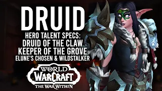 All 4 Druid Hero Talents In The War Within Alpha! Druid of the Claw, Elune, Grove, And Wildstalker