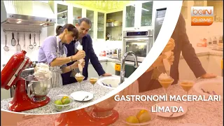 Ayhan Sicimoğlu ile Gastronomi Maceraları | Lima'da |