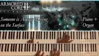 Someone is Always Moving on the Surface (Piano + Organ Cover) | Armored Core: For Answer OST