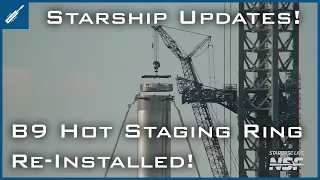SpaceX Starship Updates! Booster 9 Hot Staging Ring Re-Installed! TheSpaceXShow