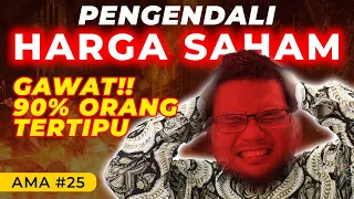 ⛔SIAPAKAH YANG MENGENDALIKAN HARGA SAHAM ?? APA BENAR BANDAR 😱😱 ?? AMA #25