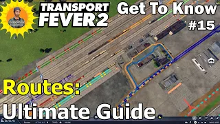 Transport Fever 2: Setting Up Routes - Your Complete Guide: Get To Know 15