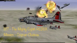 B17 Mighty Eighth Redux Mission 10 - Cognac-Chateau