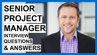 SENIOR PROJECT MANAGER Interview Questions And Answers!