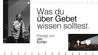 WAS DU ÜBER GEBET WISSEN SOLLTEST | JAN KOHLER | HILLSONG GERMANY ONLINE