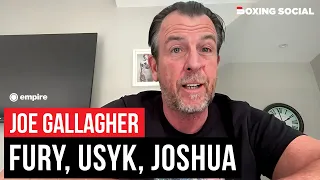 Joe Gallagher In Depth On Usyk-Fury 2, Anthony Joshua, Daniel Dubois