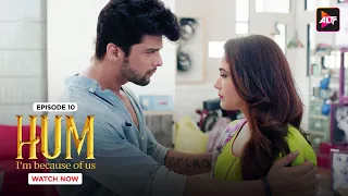 The Games Must Go On |Hum | Ep 10|Kushal Tandon |Karishma S |Ridhima P | @Altt_Official