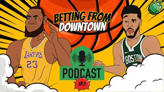 BETTING FROM DOWNTOWN - PODCAST 1 - OPINIONI SUL BRACKET