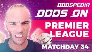 Odds On: Premier League - Matchday 34 - Football Betting Tips, Picks & Predictions