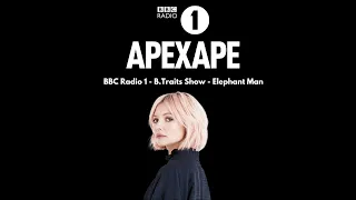 BBC Radio 1 - B.Traits Show  - Elephant Man