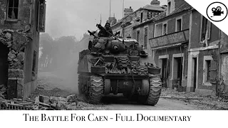 Battlefield - The Battle For Caen - Full Documentary