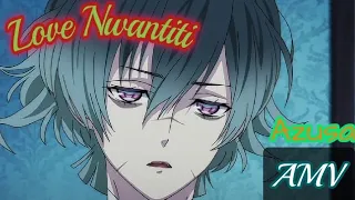 Love Nwantiti ❤️//Diabolik lovers🥀🦇//Azusa🔪// AMV🎶//Voice changes🎙️