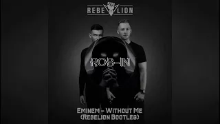 Eminem - Without Me (Rebelion Bootleg) [Extended Mix]