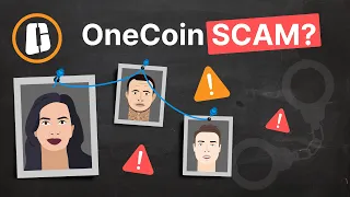 What's The OneCoin Scam? - The Dazzling Story of the Biggest Crypto Ponzi in History