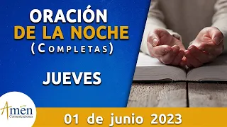 Oración De La Noche Hoy Jueves 1 de Junio 2023 l Padre Carlos Yepes l Completas l Católica l Dios
