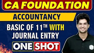 Basic of 11th with Journal Entry  in One Shot | CA Foundation | Accountancy 🔥