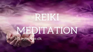 Reiki Meditation - en guidet meditation på dansk