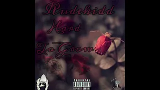 Rudekidd - Hard To Grow (Prod. By Lavish)