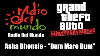 GTA: Liberty City Stories - Radio Del Mundo | Asha Bhonsle - "Dum Maro Dum"