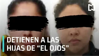 Detienen a las hijas de “El Ojos” - Las Noticias