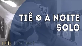 A noite - Tiê -- Solo (base e solo)