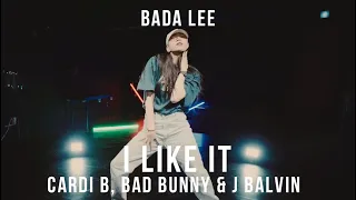 I Like It - Cardi B, Bad Bunny & J Balvin / Bada Lee Choreography