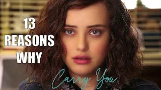 13 Reasons Why // Carry You