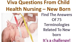 Viva questions related to Newborn and High Risk Newborn 👶 in Child Health Nursing