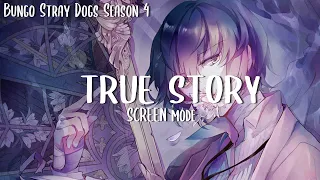 【Eng Lyrics】Bungo Stray Dogs Season 4 OP Full「TRUE STORY」SCREEN mode