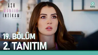 Aşk Mantık İntikam 19. Bölüm 2. Tanıtımı