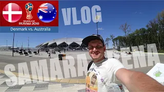 Дания - Австралия , Самара Арена , Чемпионат мира 2018/ VLOG / SAMARA ARENA. DENMARK VS AUSTRALIA