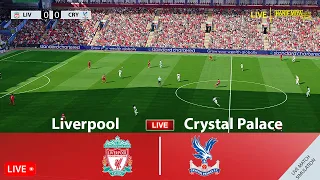 [LIVE] Liverpool vs Crystal Palace Premier League 23/24 Full Match - Video Game Simulation