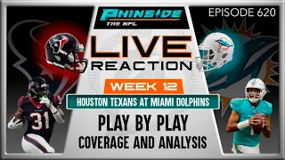 🚨 | LIVE STREAM | 🚨 EPISODE 620: HOUSTON TEXANS VS MIAMI DOLPHINS | PLAY BY PLAY COVERAGE