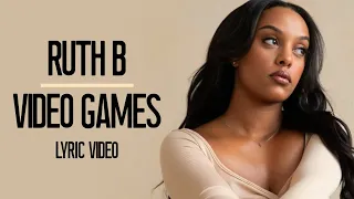 Lana Del Rey - Video Games (Cover by Ruth B.) | Lyrics