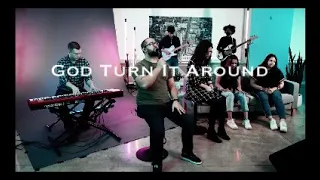 God Turn It Around // Church of the City Cover by TSC Young Adults