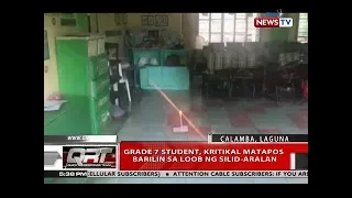 QRT: Grade 7 student, kritikal matapos barilin sa loob ng silid-aralan