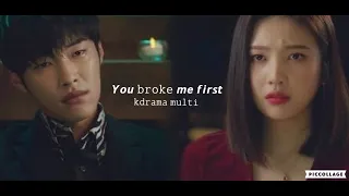 You broke me first II Sad kdrama multifandom II