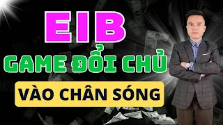 Chứng Khoán Hôm Nay | Nhận định Thị Trường | Cổ Phiếu EIB Game Lớn Đổi Chủ Vào Chân Sóng.