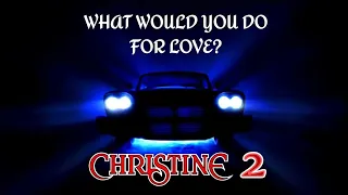 (Fan Made) Christine 2 Movie Trailer