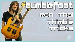 Ron "Bumblefoot" Thal Thimble Tricks & Licks