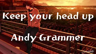 Keep your head up - Andy Grammer(lyric)