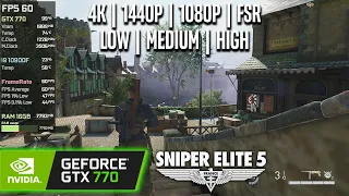 GTX 770 | Sniper Elite 5 - 4K, 1440p, 1080p, FSR - High, Medium, Low