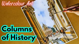 Columns of History: Rome’s Baroque Masterpieces | How to Paint Heritage Architectures in Watercolour
