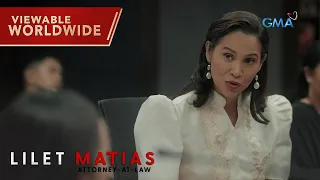 Lilet Matias, Attorney-At-Law: Will Lady Justice win the case? (Episode 43)