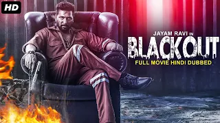 BLACKOUT - Superhit Hindi Dubbed Full Movie | Jayam Ravi, Neetu Chandra | South Action  Movie